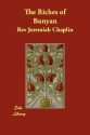 The Riches of Bunyan - John Bunyan, Jeremiah Chaplin