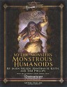 Mythic Monsters: Monstrous Humanoids (Volume 16) - Jason Nelson, Jonathan H. Keith, Alistair Rigg