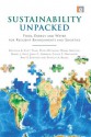 Sustainability Unpacked: Food, Energy and Water for Resilient Environments and Societies - Kristiina Vogt, Toral Patel-Weynand, Maura Shelton, Daniel J Vogt, John C. Gordon, Cal Mukumoto, Asep. S. Suntana, Patricia A. Roads