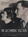 The Romantic Egoists: A Pictorial Autobiography from the Scrapbooks and Albums of F. Scott and Zelda Fitzgerald - Matthew J. Bruccoli, Scottie Fitzgerald Smith, Joan P. Kerr