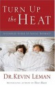 Turn Up the Heat: A Couples Guide to Sexual Intimacy - Kevin Leman