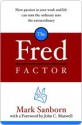 The Fred Factor the Fred Factor - Mark Sanborn