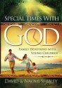 Special Times With God: Family Devotions with Young Children - David Shibley, Naomi Shibley