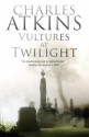 Vultures at Twilight - Charles Atkins