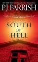 South of Hell - P.J. Parrish