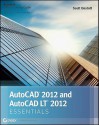 AutoCAD 2012 and AutoCAD LT 2012 Essentials: Essentials : Autodesk Official Training Guide (Autodesk Official Training Guides) - Scott Onstott