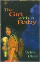 The Girl with a Baby - Sylvia Olsen