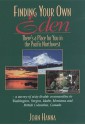 Finding Your Own Eden: There's a Place for You in the Pacific Northwest - John R. Hanna, Liz Lake, Wayne Shuman, David Marty