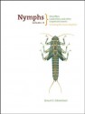 Nymphs Volume II: Stoneflies, Caddisflies, and Other Important Insects: Including the Lesser Mayflies - Ernest G. Schwiebert