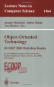 Object-Oriented Technology: ECOOP 2000 Workshop Reader: ECOOP 2000 Workshops, Panels, and Posters Sophia Antipolis and Cannes, France, June 12-16, 2000 Proceedings (Lecture Notes in Computer Science) - Jacques Malenfant, Sabine Moisan, Ana Moreira