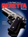 Gun Digest Book of Beretta Pistols: Function | Accuracy | Performance - Massad Ayoob