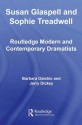 Susan Glaspell and Sophie Treadwell (Routledge Modern and Contemporary Dramatists) - Barbara Ozieblo, Jerry Dickey