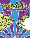 Squish #2: Brave New Pond - Jennifer L. Holm, Matt Holm