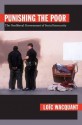 Punishing the Poor: The Neoliberal Government of Social Insecurity - Loïc Wacquant, James Ingram