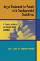 Anger Treatment For People With Developmental Disabilities: A Theory, Evidence, And Manual Based Approach - John L. Taylor, Raymond W. Novaco