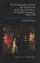 The Seventeenth Century: The Intellectual and Cultural Context of English Literature, 1603-1700 - Graham Parry