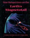 New Perspectives on the Earth's Magnetotail - D. N. Baker, D.N. Baker, S.W.H. Cowley, D. N. Baker