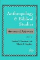 Anthropology And Biblical Studies: Avenues Of Approach - Louise Lawrence, M. Aguilar