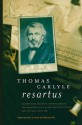 Thomas Carlyle Resartus: Reappraising Carlye's Contribution to the Philosophy of History, Political Theory, and Cultural Criticism - Paul E. Kerry, Marylu Hill