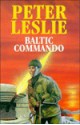 Baltic Commando - Peter Leslie