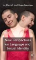 New Perspectives on Language and Sexual Identity - Elizabeth Morrish, Helen Sauntson, Liz Morrish