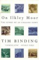 On Ilkley Moor: The Story of an English Town - Tim Binding