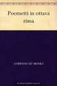 Poemetti in ottava rima (Italian Edition) - Lorenzo de' Medici