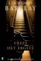 Vrees het Ergste - Linwood Barclay, Nienke van der Meulen