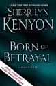 Born of Betrayal - Sherrilyn Kenyon