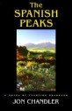 The Spanish Peaks: A Novel of Frontier Colorado - Jon Chandler