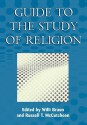 Guide to the Study of Religion - Russell McCutcheon