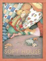 Soft House - Jane Yolen, Wendy Anderson Halperin