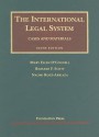 The International Legal System: Cases and Materials - Mary O'Connell, Naomi Roht-Arriaza, Richard Scott