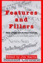 Features and Fillers: Texas Journalists on Texas Folklore - Jim Harris, Jim Harris