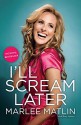 I'll Scream Later by Matlin, Marlee (2010) Paperback - Marlee Matlin