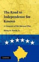 The Road to Independence for Kosovo - Henry H. Perritt Jr.