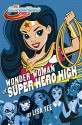 Wonder Woman at Super Hero High (DC Super Hero Girls) - Lisa Yee, Random House