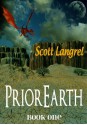 PriorEarth Book One - Scott Langrel