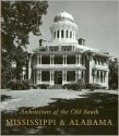 Architecture of the Old South: Mississippi and Alabama - Mills Lane, Gene Carpenter, Van Jones Martin