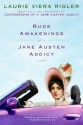 Rude Awakenings of a Jane Austen Addict - Laurie Viera Rigler