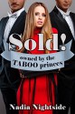 Sold! Owned by the Taboo Princes (Sold For Service Book 3) - Nadia Nightside