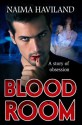 Bloodroom (The Bloodroom Series) - Naima Haviland