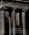 The Interpretation of Architectural Sculpture in Greece and Rome - Diana Buitron-Oliver