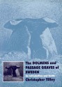 The DOLMENS AND PASSAGE GRAVES OF SWEDEN: AN INTRODUCTION AND GUIDE - Christopher Tilley