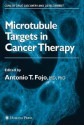 The Role of Microtubules in Cell Biology, Neurobiology, and Oncology [With CDROM] - Tito Fojo