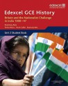 Edexcel Gce History As Britain And The Nationalist Challenge In India 1900 47: Unit 2 - Rosemary Rees