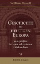 Geschichte des heutigen Europa vom fünften bis zum achtzehnten Jahrhunderte: In einer Reihe von Briefen eines Herrn von Stande an seinen Sohn. Aus dem ... Friedrich Zöllner. Teil 6 (German Edition) - William Russell