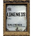 The Likeness - Tana French