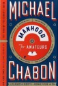 Manhood for Amateurs - Michael Chabon