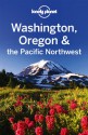 Washington, Oregon & the Pacific Northwest - Sandra Bao, Lonely Planet